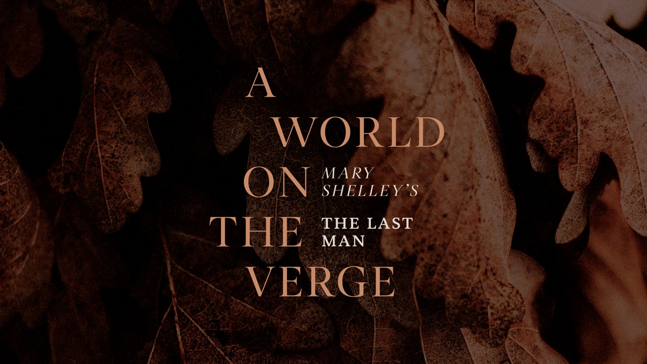 A World on the Verge - exhibition based around Mary Shelley